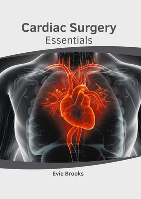 Podstawy kardiochirurgii - Cardiac Surgery Essentials