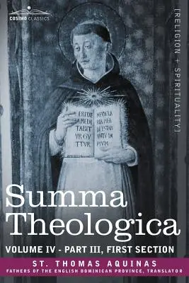 Summa Theologica, tom 4 (część III, sekcja pierwsza) - Summa Theologica, Volume 4 (Part III, First Section)