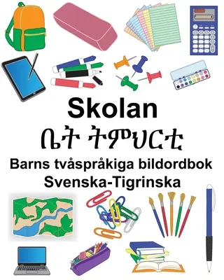 Svenska-Tigrinska Skolan/ቤት ትምህርቲ Dwujęzyczna książka obrazkowa dla dzieci - Svenska-Tigrinska Skolan/ቤት ትምህርቲ Barns tvsprkiga bildordbok