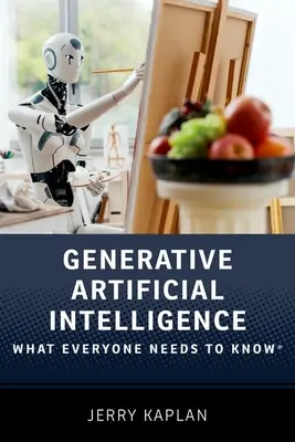 Generatywna sztuczna inteligencja: Co każdy powinien wiedzieć (R) - Generative Artificial Intelligence: What Everyone Needs to Know (R)