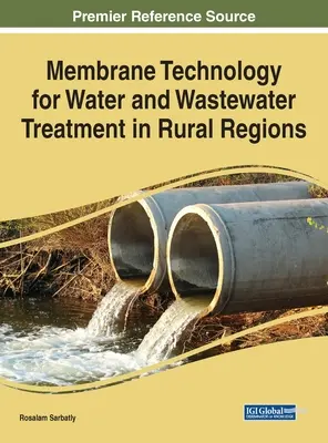 Technologia membranowa do oczyszczania wody i ścieków w regionach wiejskich - Membrane Technology for Water and Wastewater Treatment in Rural Regions