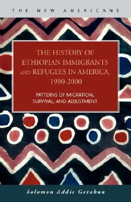 Historia etiopskich imigrantów i uchodźców w Ameryce, 1900-2000 - The History of Ethiopian Immigrants and Refugees in America, 1900-2000