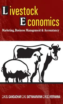 Ekonomika zwierząt gospodarskich: Marketing, zarządzanie przedsiębiorstwem i rachunkowość - Livestock Economics: Marketing, Business Management and Accountancy