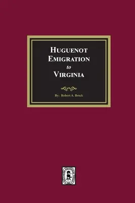 Emigracja hugenotów do Wirginii - Huguenot Emigration to Virginia