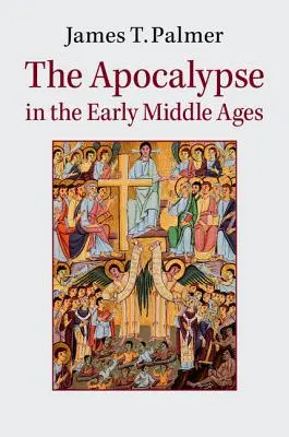 Apokalipsa we wczesnym średniowieczu - The Apocalypse in the Early Middle Ages