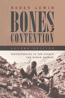 Kości sporu: Kontrowersje w poszukiwaniu pochodzenia człowieka - Bones of Contention: Controversies in the Search for Human Origins