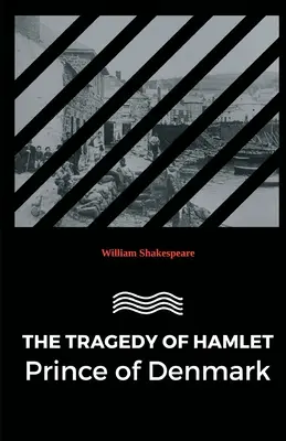 Tragedia Hamleta, księcia Danii - The Tragedy of Hamlet Prince of Denmark