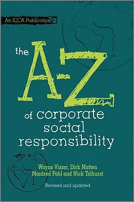 Społeczna odpowiedzialność biznesu od A do Z - The A to Z of Corporate Social Responsibility