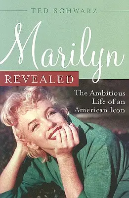 Marilyn Revealed: Ambitne życie amerykańskiej ikony - Marilyn Revealed: The Ambitious Life of an American Icon