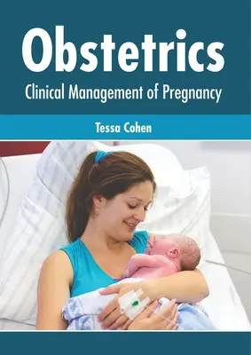 Położnictwo: Kliniczne zarządzanie ciążą - Obstetrics: Clinical Management of Pregnancy