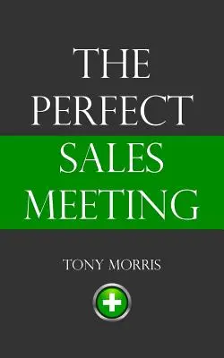 Idealne spotkanie sprzedażowe - The Perfect Sales Meeting