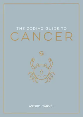 Zodiakalny przewodnik po Raku: Ostateczny przewodnik po zrozumieniu swojego znaku gwiazdy, odblokowaniu przeznaczenia i dekodowaniu mądrości gwiazd - The Zodiac Guide to Cancer: The Ultimate Guide to Understanding Your Star Sign, Unlocking Your Destiny and Decoding the Wisdom of the Stars