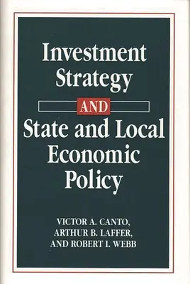 Strategia inwestycyjna a państwowa i lokalna polityka gospodarcza - Investment Strategy and State and Local Economic Policy