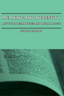 Znaczenie i konieczność - studium semantyki i logiki modalnej - Meaning and Necessity - A Study in Semantics and Modal Logic