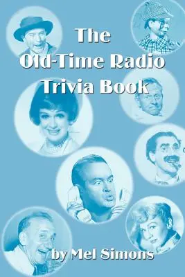 Książka z ciekawostkami radiowymi z dawnych lat - The Old-Time Radio Trivia Book