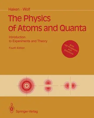 Fizyka atomów i kwantów: Wprowadzenie do eksperymentów i teorii - The Physics of Atoms and Quanta: Introduction to Experiments and Theory