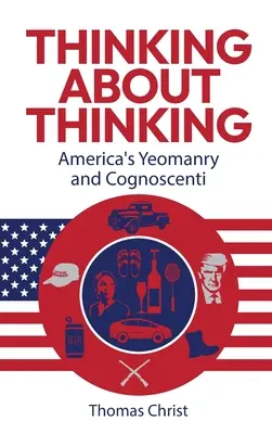 Myślenie o myśleniu; Amerykańscy Yeomanry i Cognoscenti - Thinking About Thinking; America's Yeomanry and Cognoscenti