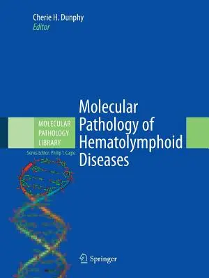 Patologia molekularna chorób hematolimfatycznych - Molecular Pathology of Hematolymphoid Diseases