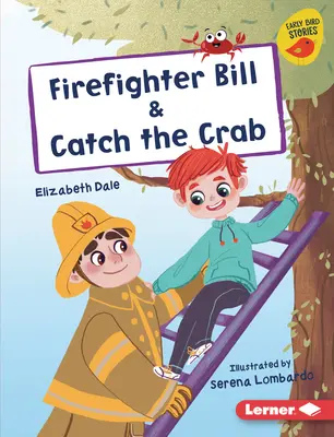 Strażak Bill i Złap kraba - Firefighter Bill & Catch the Crab