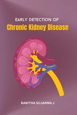 Wczesne wykrywanie przewlekłej choroby nerek - Early Detection of Chronic Kidney Disease