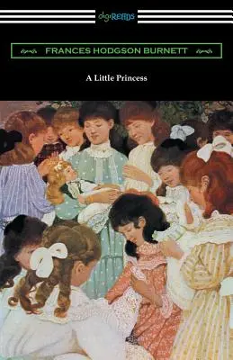 Mała księżniczka (z ilustracjami Ethel Franklin Betts) - A Little Princess (Illustrated by Ethel Franklin Betts)