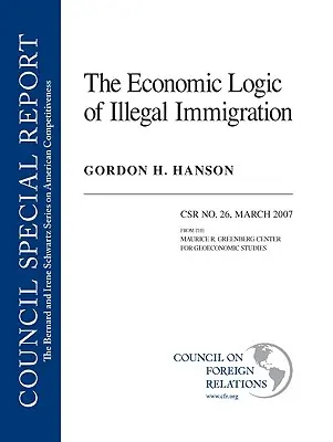 Ekonomiczna logika nielegalnej imigracji - The Economic Logic of Illegal Immigration
