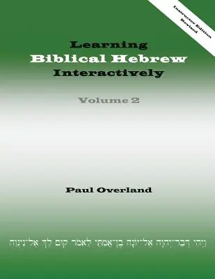 Interaktywna nauka biblijnego języka hebrajskiego, 2 (wydanie dla instruktorów, poprawione) - Learning Biblical Hebrew Interactively, 2 (Instructor Edition, Revised)