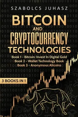 Bitcoin i technologie kryptowalut: 3 książki w 1 - Bitcoin & Cryptocurrency Technologies: 3 Books in 1