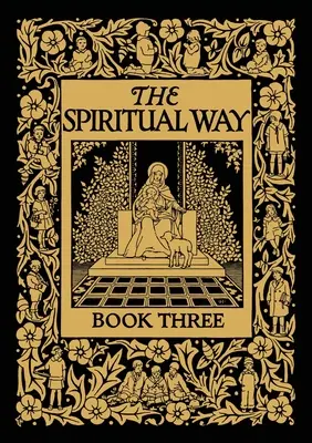 Duchowa droga: Księga trzecia - The Spiritual Way: Book Three