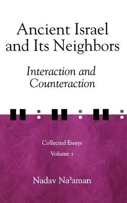 Starożytny Izrael i jego sąsiedzi: Interakcja i przeciwdziałanie - Ancient Israel and Its Neighbors: Interaction and Counteraction
