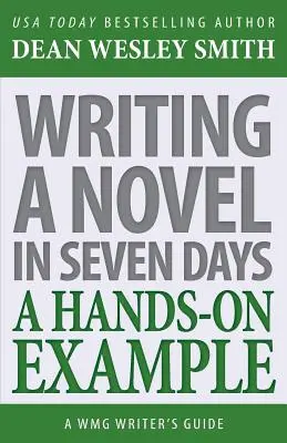 Pisanie powieści w siedem dni: Praktyczny przykład - Writing a Novel in Seven Days: A Hands-On Example