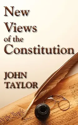 Nowe poglądy na konstytucję Stanów Zjednoczonych - New Views of the Constitution of the United States