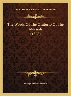 Słowa oratorium Mesjasz (1828) - The Words Of The Oratorio Of The Messiah (1828)