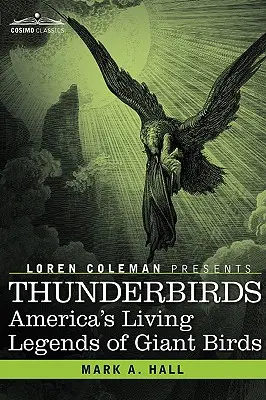 Thunderbirds: Amerykańskie legendy o gigantycznych ptakach - Thunderbirds: America's Living Legends of Giant Birds