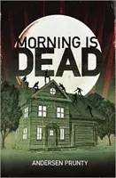 Poranek jest martwy - Morning Is Dead