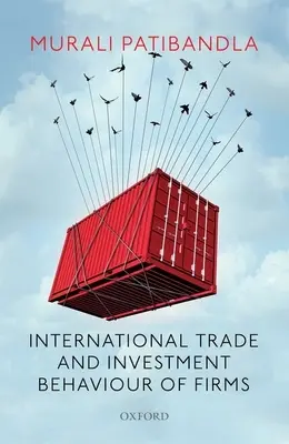 Międzynarodowy handel i zachowania inwestycyjne firm - International Trade and Investment Behaviour of Firms