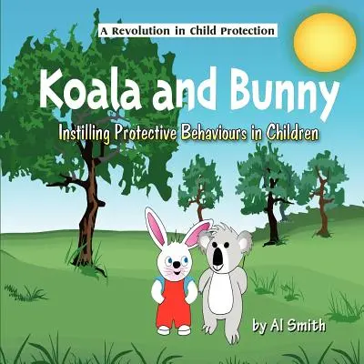 Koala i królik: Wpajanie dzieciom zachowań ochronnych - Koala and Bunny: Instilling Protective Behaviours in Children