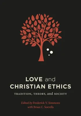 Miłość i etyka chrześcijańska: Tradycja, teoria i społeczeństwo - Love and Christian Ethics: Tradition, Theory, and Society