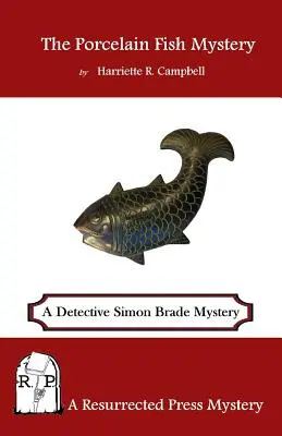 Tajemnica porcelanowej rybki: Tajemnica detektywa Simona Brade'a - The Porcelain Fish Mystery: A Detective Simon Brade Mystery