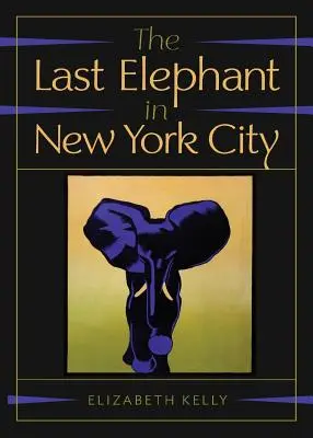 Ostatni słoń w Nowym Jorku - The Last Elephant in New York City