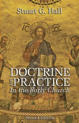 Doktryna i praktyka we wczesnym Kościele, wydanie 2 - Doctrine and Practice in the Early Church, 2nd Edition