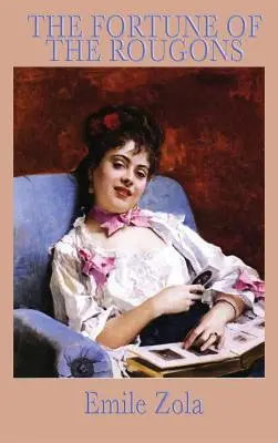 Fortuna Rougonów - The Fortune of the Rougons