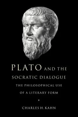 Platon i dialog sokratejski: Filozoficzne wykorzystanie formy literackiej - Plato and the Socratic Dialogue: The Philosophical Use of a Literary Form