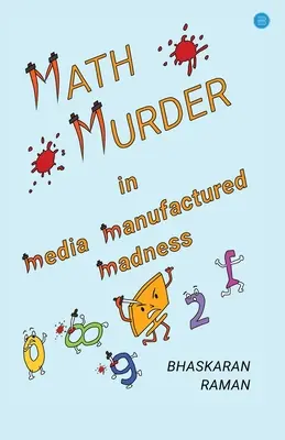 Matematyczne morderstwo w medialnym szaleństwie - Math Murder in Media Manufactured Madness