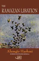 The Ramazan Libation: Wybrane wiersze - The Ramazan Libation: Selected Poems