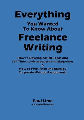 Wszystko, co chciałbyś wiedzieć o pisaniu jako wolny strzelec - Everything You Wanted to Know about Freelance Writing