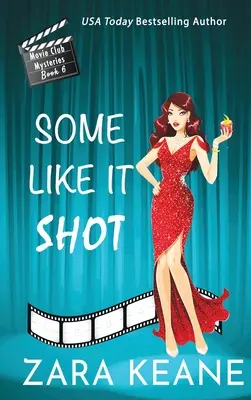 Niektórzy lubią strzelać (Tajemnice klubu filmowego, książka 6) - Some Like It Shot (Movie Club Mysteries, Book 6)