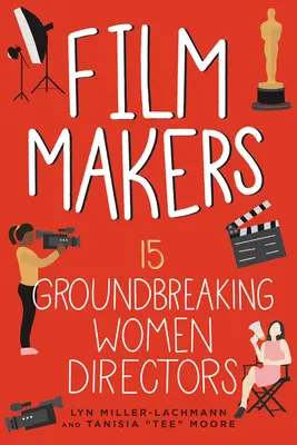 Film Makers: 15 przełomowych reżyserek, tom 5 - Film Makers: 15 Groundbreaking Women Directorsvolume 5