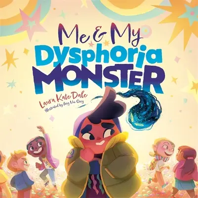 Ja i mój potwór dysforii: Wzmacniająca historia pomagająca dzieciom radzić sobie z dysforią płciową - Me and My Dysphoria Monster: An Empowering Story to Help Children Cope with Gender Dysphoria