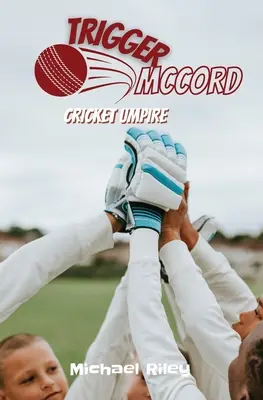 Trigger McCord: Sędzia krykieta - Trigger McCord: Cricket Umpire